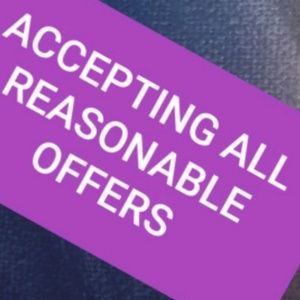 ACCEPTING All reasonable offers